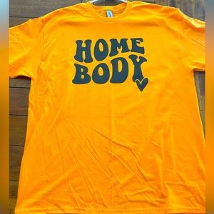 Unisex graphic tee. HOME BODY!  quality!